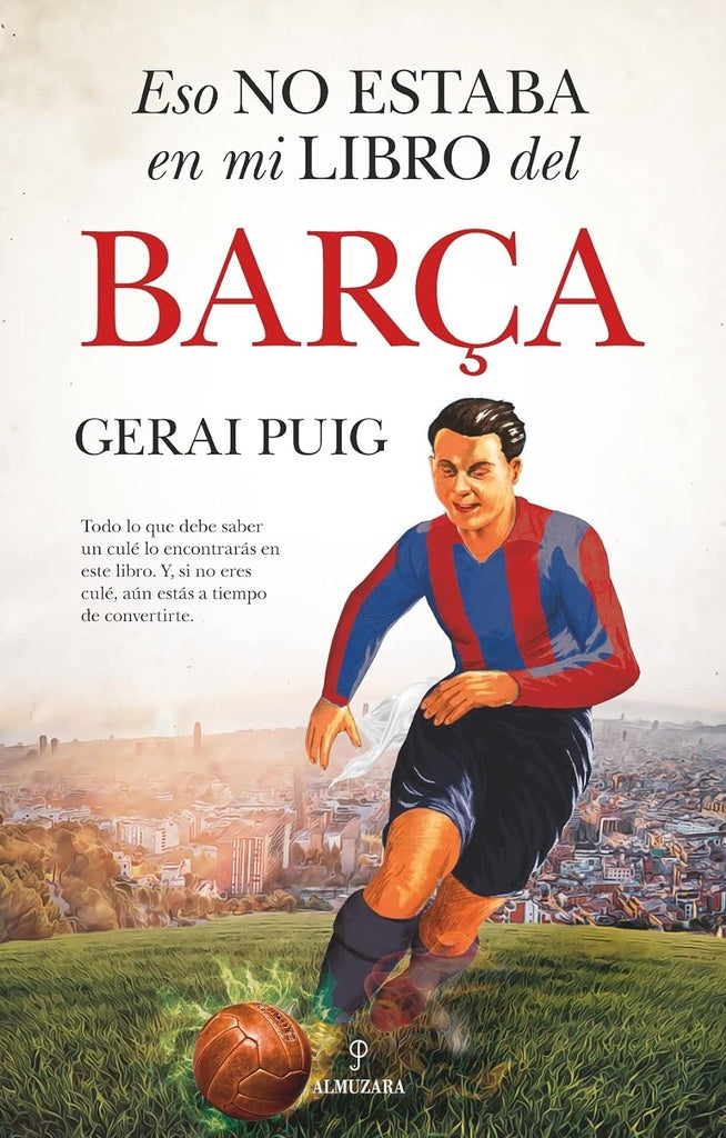 Eso no estaba en mi libro del Barça | Gerai Puig