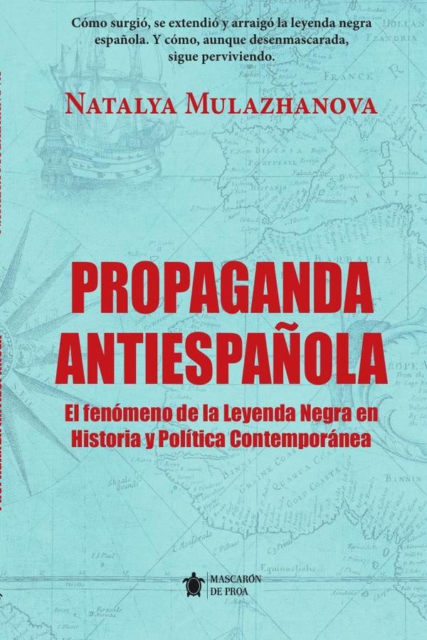 Propaganda antiespañola | Natalya Mulazhanova