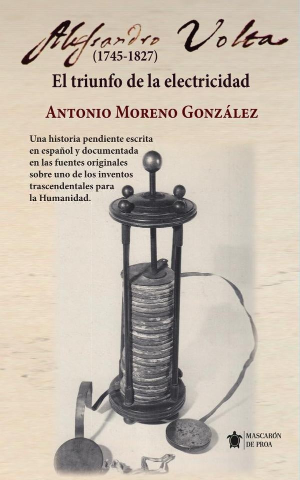 Alessandro Volta (1745-1827) | Antonio  Moreno González