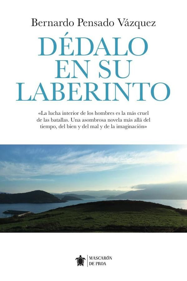 Dédalo en su laberinto | Bernardo Pensado Vázquez