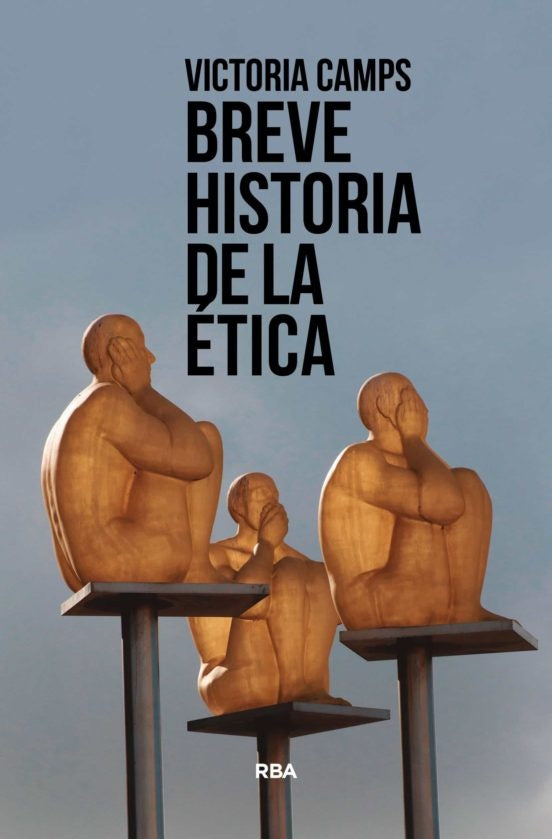 BREVE HISTORIA DE LA ETICA.. | Victoria Camps