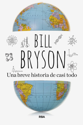 UNA BREVE HISTORIA DE CASI TODO.. | Bill Bryson