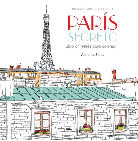 PARIS SECRETO. LUGARES PARA EL RECUERDO.. | Zoé  de las Cases