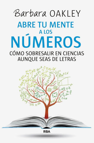 Abre tu mente a los números | BARBARA OAKLEY