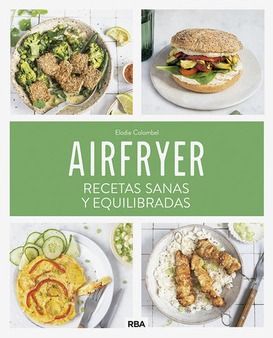 AIRFRYER: RECETAS SANAS Y EQUILIBRADAS.. | ELODIE  COLOMBEL
