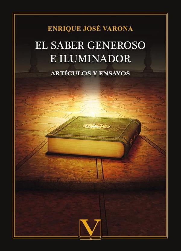 El saber generoso e iluminador | Enrique José Varona