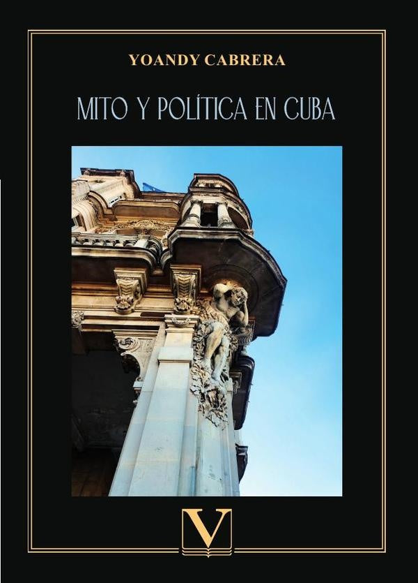 Mito y política en Cuba | Yoandy Cabrera