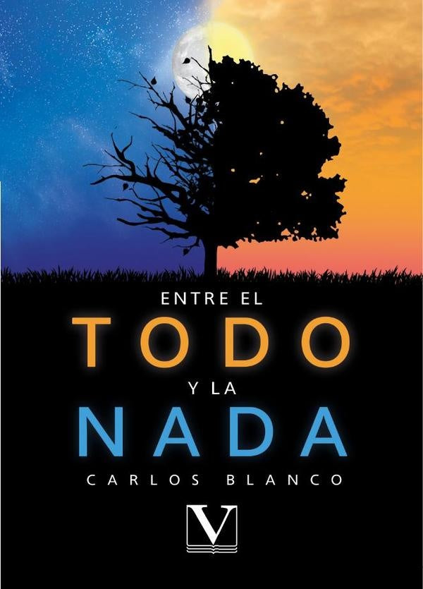 Entre el todo y la nada | Carlos Blanco