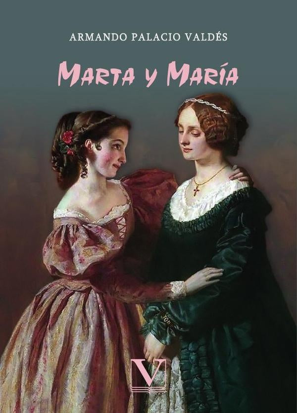 Marta y María | Armando Palacio Valdés