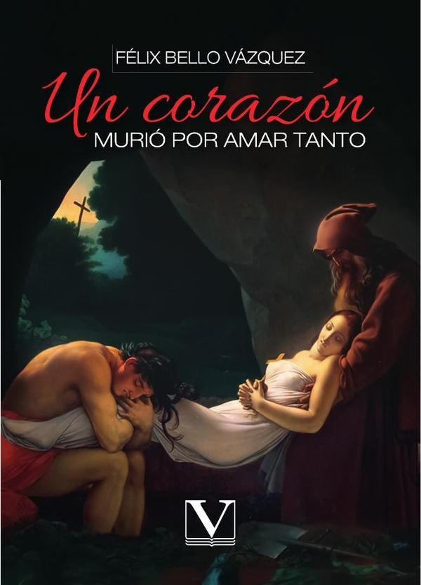 Un corazón murió por amar tanto | Félix Bello Vázque