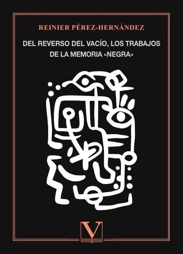 Del reverso del vacío, los trabajos de la memoria «negra» | Reinier Pérez-Hernández