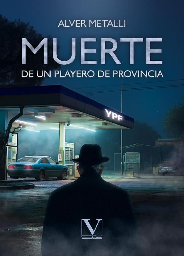 Muerte de un playero de provincia | Alver Metalli