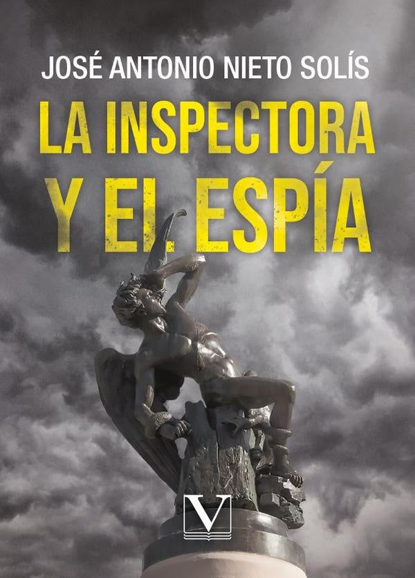 La inspectora y el espía | JOSÉ ANTONIO NIETO SOLIS