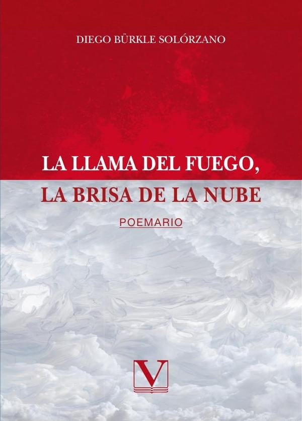 La llama del fuego, la brisa de la nube | Diego Solórzano Bürkle