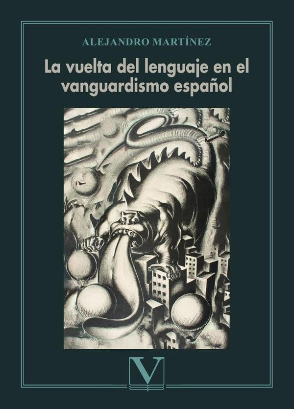 La vuelta del lenguaje en el vanguardismo español | Alejandro Martínez