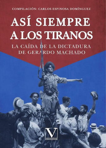 Así siempre a los tiranos | Carlos Espinosa Domínguez