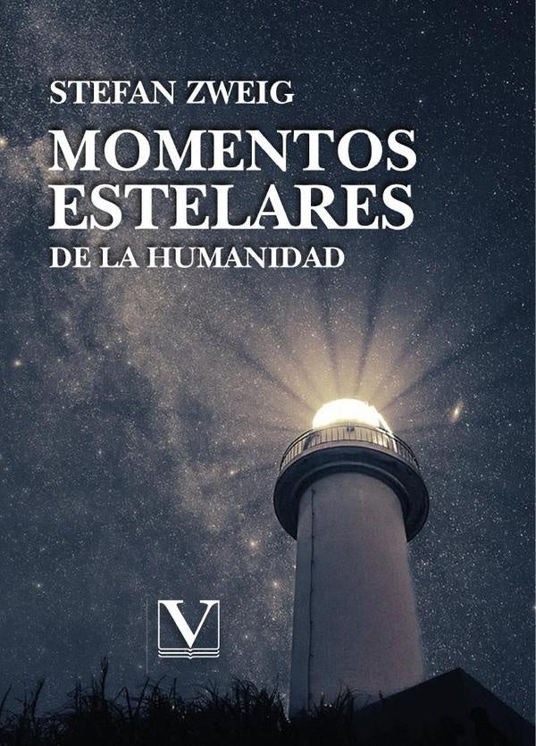 Momentos estelares de la humanidad | STEFAN ZWEIG