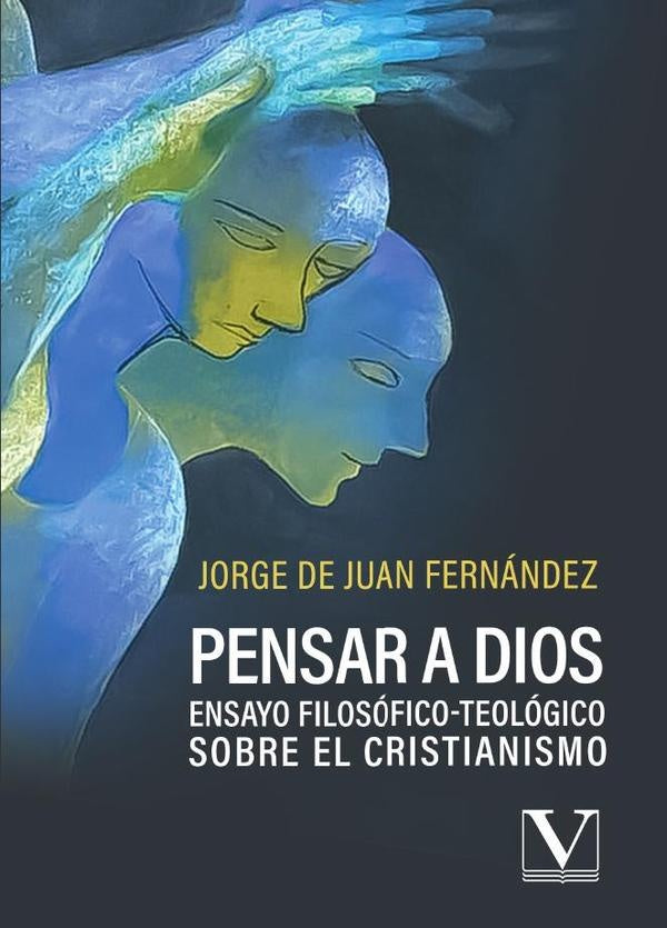 Pensar a Dios | Jorge de Juan Fernández