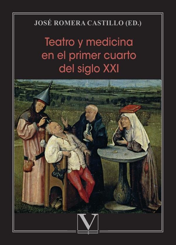 Teatro y medicina en el primer cuarto del siglo xxi | José Romera Castillo