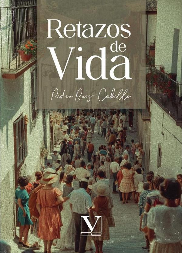 Retazos de vida | Pedro Ruiz-Cabello Fernández