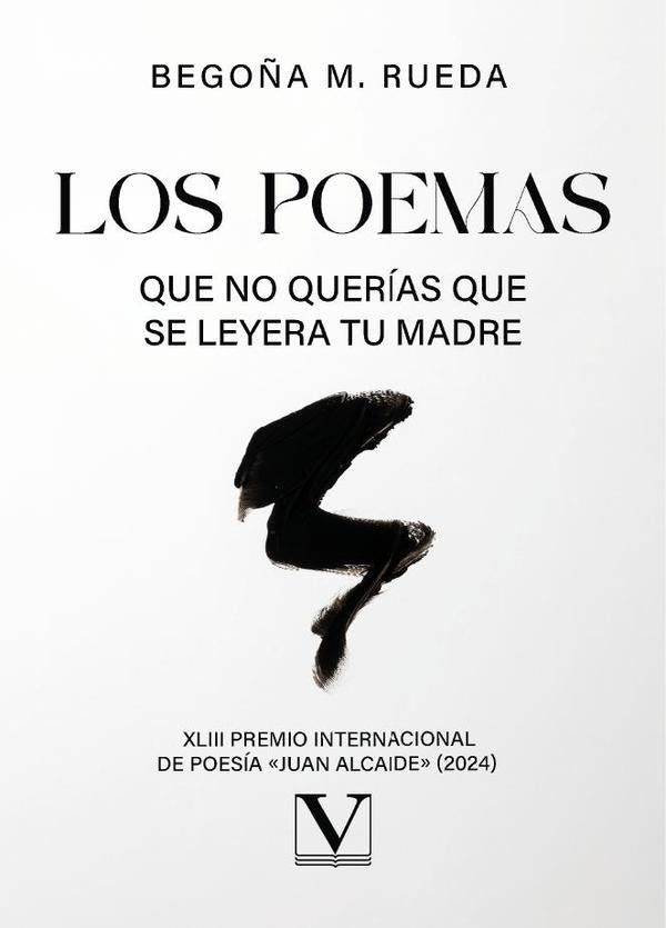 Los poemas que no querías que se leyera tu madre | Begoña M. Rueda