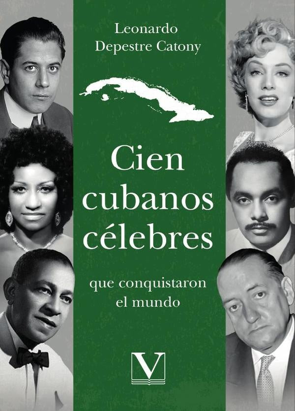 Cien cubanos célebres que conquistaron el mundo | Leonardo Depestre Catony