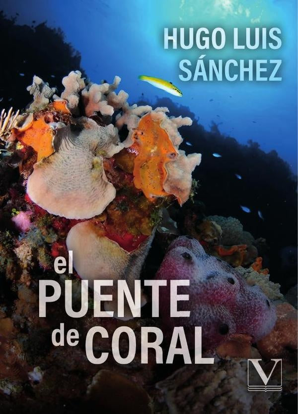 El puente de coral | Hugo Luis Sánchez