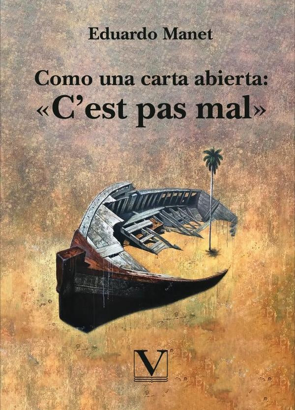 Como una carta abierta: «Cest pas mal» | Eduardo Manet