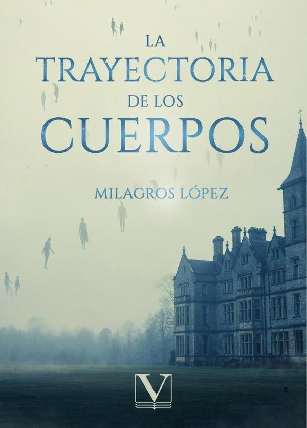 La trayectoria de los cuerpos | Milagros López