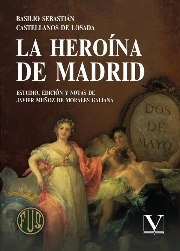 La heroína de Madrid | Basilio Sebastián Castellanos de Losada