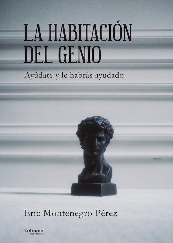 La habitación del genio. Ayúdate y le habrás ayudado. | Eric Montenegro Pérez