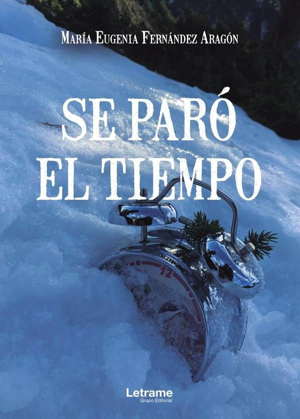Se paró el tiempo | María Eugenia Fenández Aragón