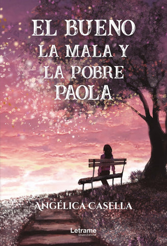 El bueno, la mala y la pobre Paola | Angélica Casella