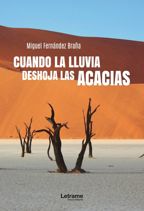 Cuando la lluvia deshoja las acacias | Miguel Fernández Braña