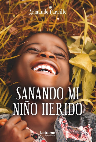 Sanando mi niño herido | Armando Carrillo