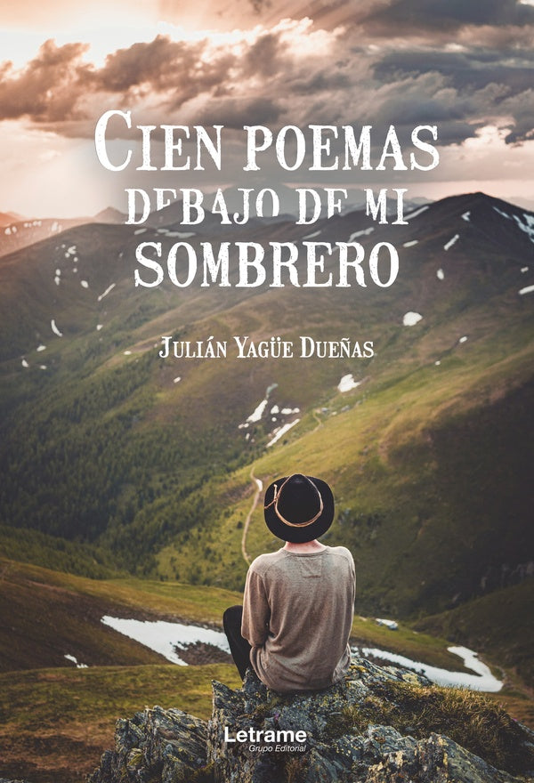 Cien poemas debajo de mi sombrero | Julián Yagüe Dueñas