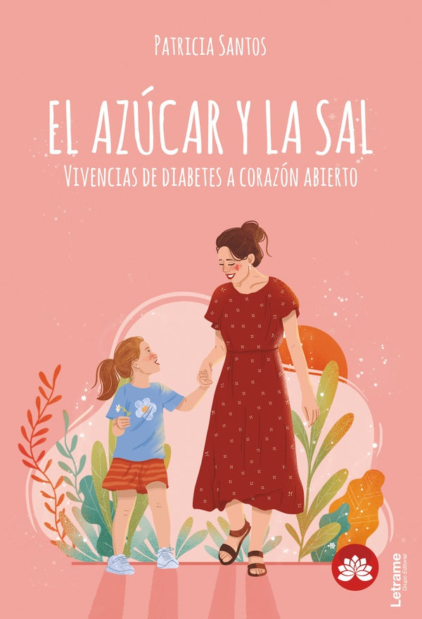 EL AZÚCAR Y LA SAL. Vivencias de diabetes a corazón abierto | Patricia Santos