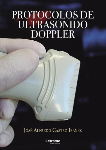 Protocolos de ultrasonido doppler | José Alfredo Castro Ibáñez