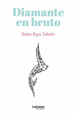 Diamante en bruto | Tuhaire, Reyes Tuhaire
