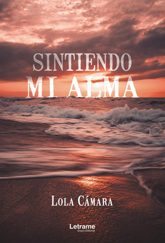 Sintiendo mi alma | Lola Cámara