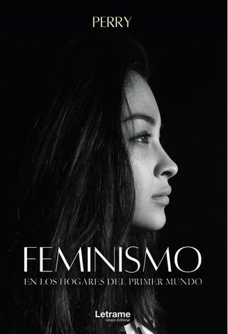 Feminismo en los hogares del primer mundo | Perry .