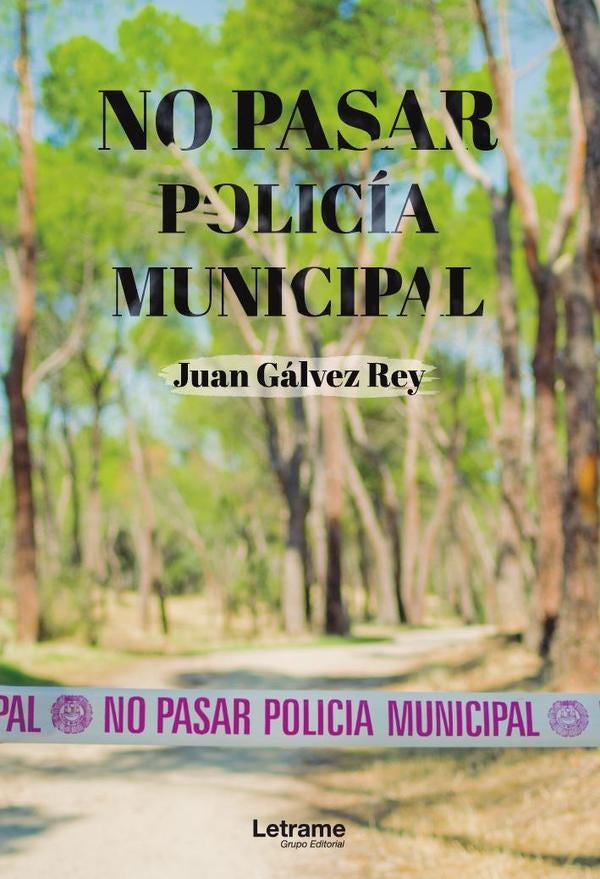 No pasar, policía municipal | Juan Gálvez Rey