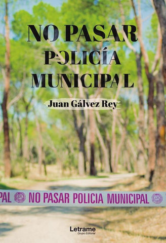 No pasar, policía municipal | Juan Gálvez Rey