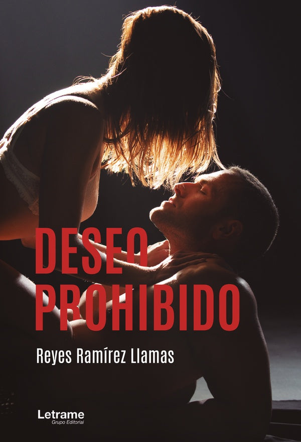 Deseo prohibido | Reyes  Ramírez Llamas