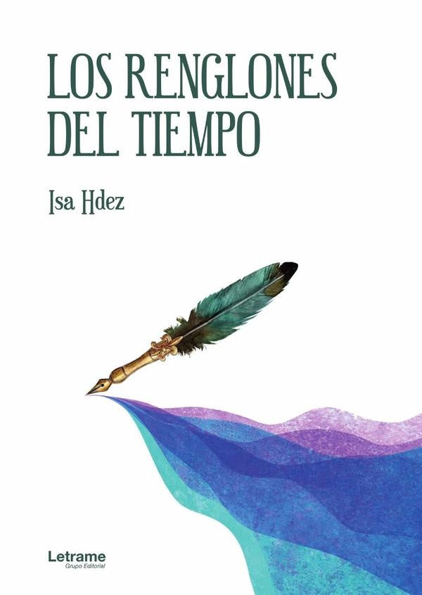 Los renglones del tiempo | Isa Hernández