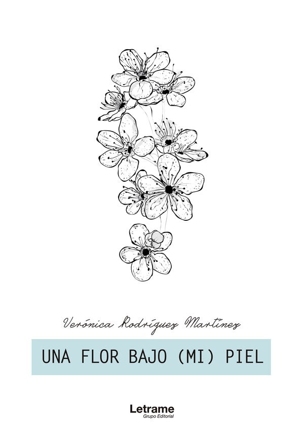 Una flor bajo (mi) piel | Rodríguez, Rodríguez Martínez