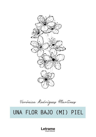 Una flor bajo (mi) piel | Rodríguez, Rodríguez Martínez