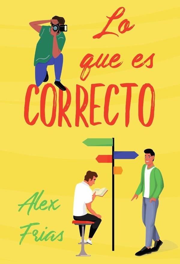Lo que es correcto | Alejandro  Frías Ramos