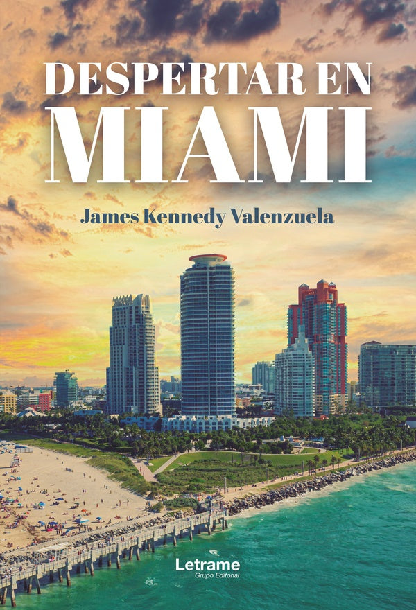 Despertar en Miami | James Kennedy Valenzuela