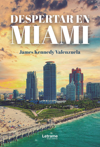 Despertar en Miami | James Kennedy Valenzuela